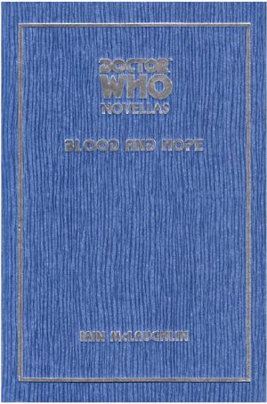[Doctor Who 01] • [Telos Doctor Who Novellas 14] • Blood & Hope